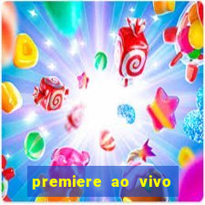 premiere ao vivo gratis fluminense